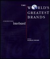The World's Greatest Brands by Interbrand, Nick Kochan