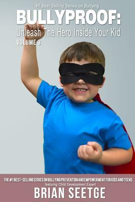 Bullyproof: Unleash the Hero Inside Your Kid by Daniel Gryczka, Jesse Bernal, Vincent-Marco Duchetta