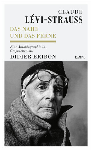 Das Nahe und das Ferne by Claude Lévi-Strauss, Didier Eribon