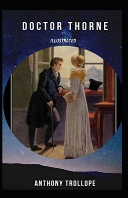 Doctor Thorne Illustrated by Anthony Trollope