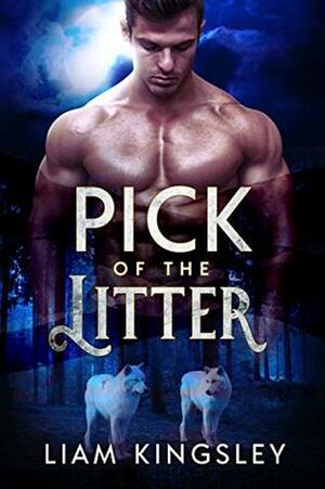 Pick Of The Litter by Liam Kingsley