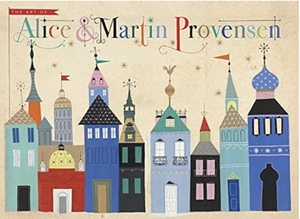 The Art of Alice and Martin Provensen by Martin Provensen, Alice Provensen