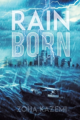 Rain Born by Zoha Kazemi