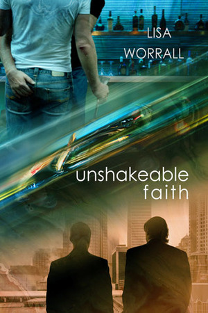 Unshakeable Faith by Lisa Worrall