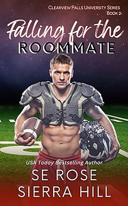 Falling for the Roommate by S.E. Rose, S.E. Rose, Sierra Hill