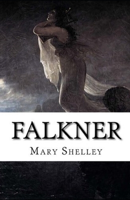 Falkner illustrated by Mary Wollstonecraft Shelley