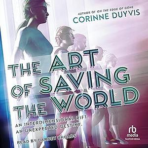 The Art of Saving the World by Corinne Duyvis