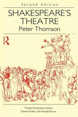 Shakespeare's Theatre by Peter Thomson