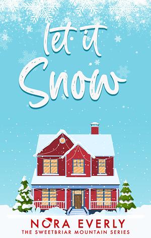 Let it Snow by Nora Everly