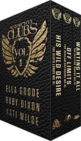 Motorcycle Clubs Volume #1 Box Set by Ella Goode, Ruby Dixon, Kati Wilde