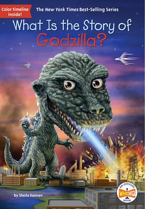 What Is the Story of Godzilla? by David Malan, Michael Burgan