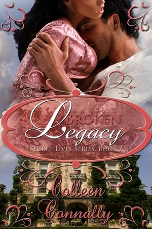 Broken Legacy by Colleen Connally