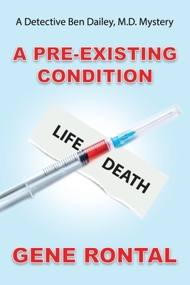 A Pre-existing Condition by Gene Rontal