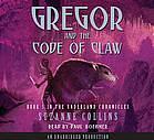 Gregor and the Code of Claw by Suzanne Collins