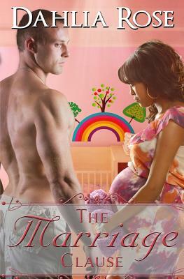 The Marriage Clause by Dahlia Rose