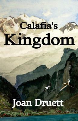 Calafia's Kingdom by Joan Druett