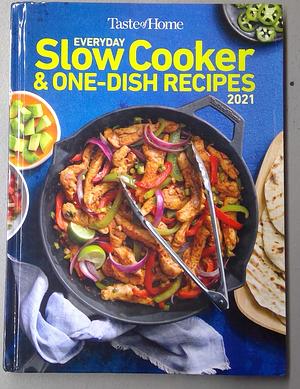 Taste of Home Everyday Slow Cooker & One-Dish Recipes 2021 by Taste of Home