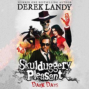 Skulduggery pleasant dark days by Derek Landy