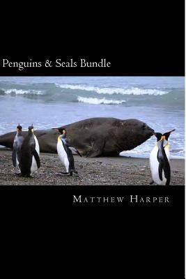 Penguins & Seals Bundle: A Fascinating Book Containing Penguin & Seal Facts, Trivia, Images & Memory Recall Quiz: Suitable for Adults & Childre by Matthew Harper