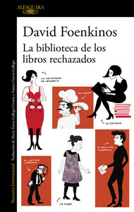 La biblioteca de los libros rechazados by David Foenkinos