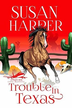 Trouble in Texas by Susan Harper