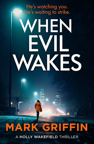 When Evil Wakes by Mark Griffin