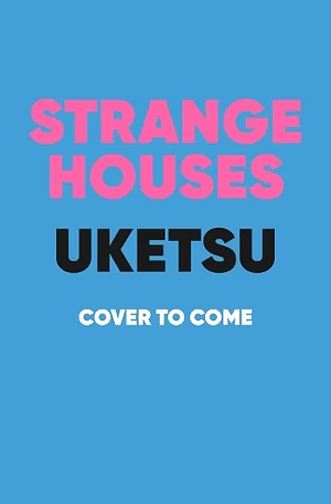 Strange Houses by Uketsu, Jim Rion