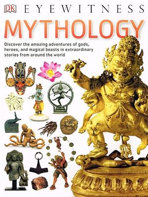 Mythology (DK Eyewitness Books) by Neil Phillip