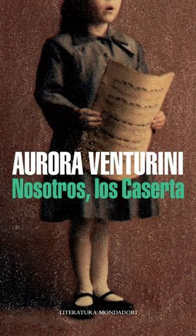 Nosotros, los Caserta by Aurora Venturini