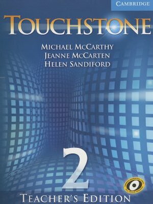 Touchstone Teacher's Edition 2 Teachers Book with Audio CD [With CD] by Michael J. McCarthy, Jeanne McCarten, Helen Sandiford