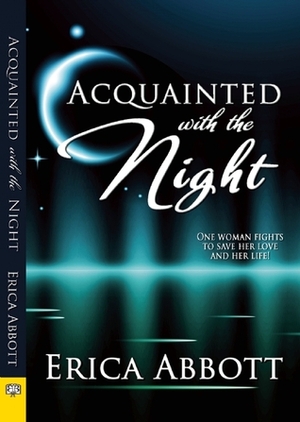 Acquainted with the Night by Erica Abbott
