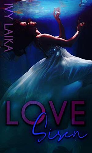 Love Siren by Ivy Laika