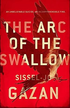 The Arc of the Swallow by S.J. Gazan
