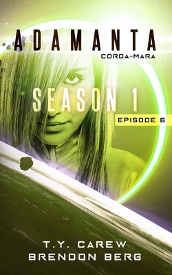 Corda-Mara: Season 1, Episode 6 by T. y. Carew, Brendon Berg