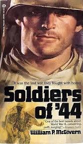 Soldiers of '44 by William P. McGivern