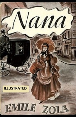 Nana ILLUSTRATED by Émile Zola