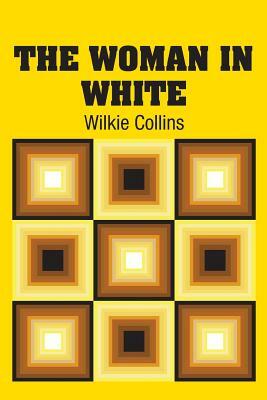 The Woman in White by Wilkie Collins