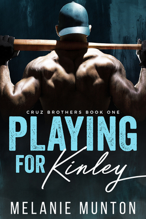 Playing for Kinley by Melanie Munton