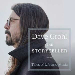 The Storyteller: Tales of Life and Music by Dave Grohl