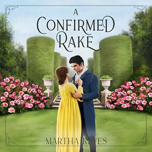 A Confirmed Rake by Martha Keyes