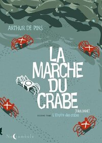 L'Empire des Crabes by Arthur de Pins