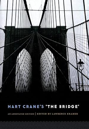 Hart Crane's 'the Bridge': An Annotated Edition by 