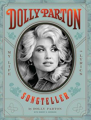 Dolly Parton, Songteller: My Life in Lyrics by Dolly Parton, Robert K. Oermann