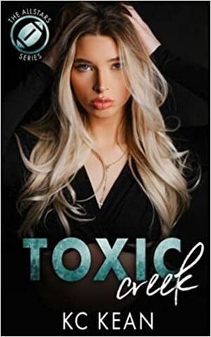 Toxic Creek by KC Kean