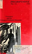 Feminism and the Critique of Colonial Discourse  by Aihwa Ong, Kamala Visweswaran, Deborah A. Gordon, Trinh T. Minh-ha, John McBratney