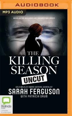 The Killing Season Uncut by Sarah Ferguson