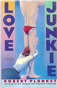 Love Junkie by Robert Plunket