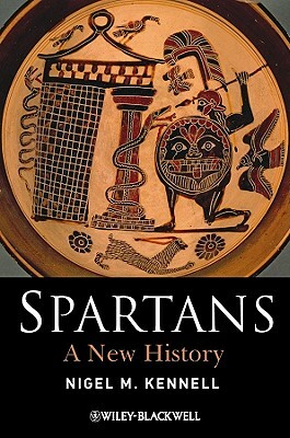 Spartans: A New History by Nigel M. Kennell