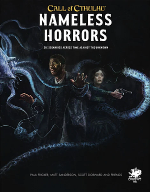 Nameless Horrors by Scott Dorward, Matthew Sanderson, Paul Fricker