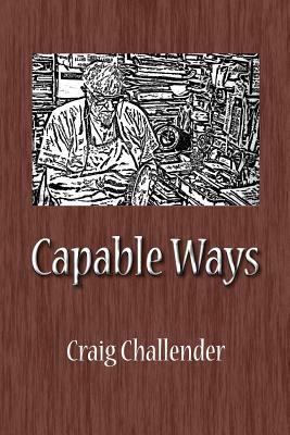 Capable Ways by Craig Challender